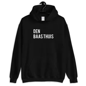 Den Baas Thuis Hoodie