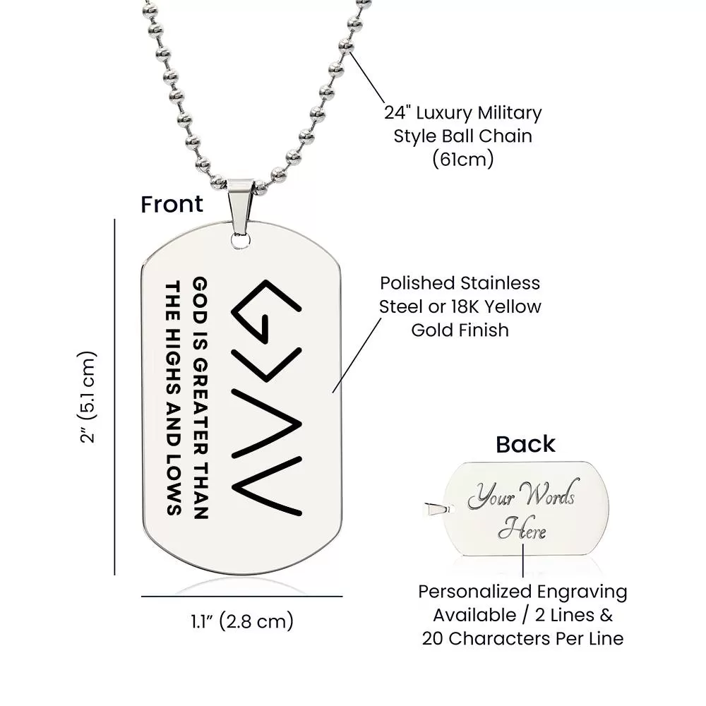 Horizontal God Is Greater Than The Highs And Lows Christian Dog Tag Men Necklace