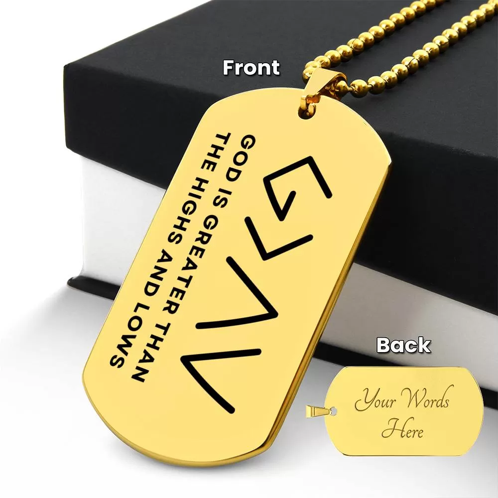 Horizontal God Is Greater Than The Highs And Lows Christian Dog Tag Men Necklace