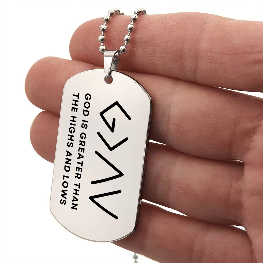 Horizontal God Is Greater Than The Highs And Lows Christian Dog Tag Men Necklace